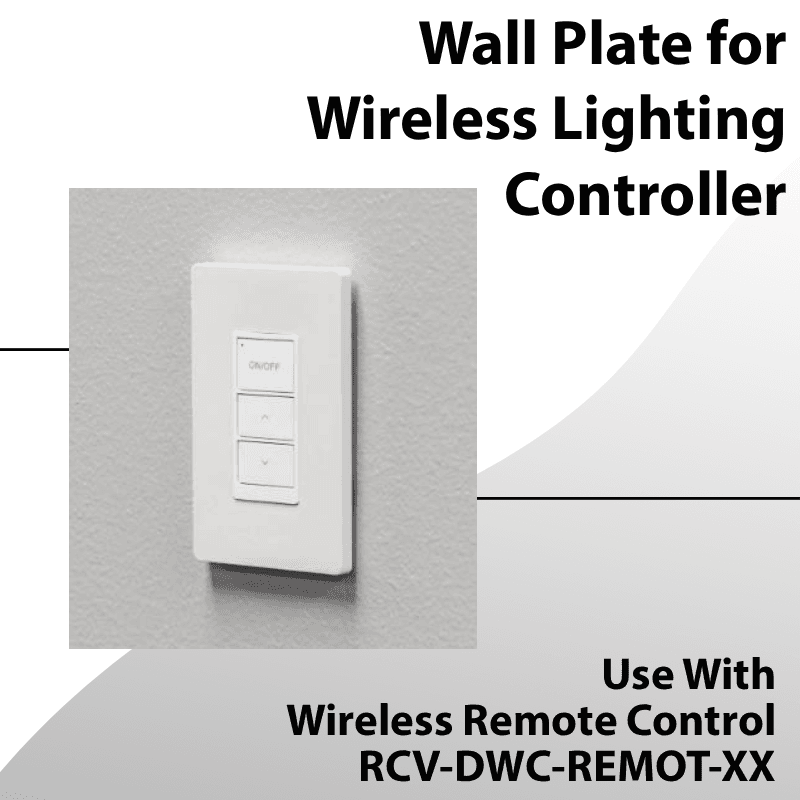 Wall Plate for Wireless Lighting Controller RCV-DWC-REMOT-XX